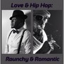 Love & Hip Hop: Raunchy & Romantic (Explicit)