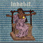 Inhabit (Explicit)