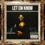 Let Em Know ! (Explicit)