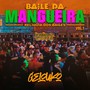 Relíquia dos Bailes, Baile da Mangueira Vol. 1 (Explicit)