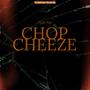 Chop Cheeze