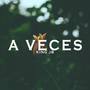 A Veces