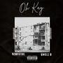 Oh Kay (feat. Uncle D & Exxentrik) [Explicit]