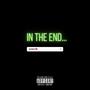 In The End... (Explicit)