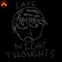 Late Night Thoughts (Explicit)