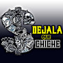 Dejala que chiche (Explicit)