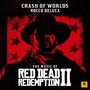 Crash of Worlds (From the Music of Red Dead Redemption 2)