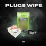 Plugs Wife (Explicit)