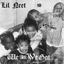 We All We Got (Explicit)