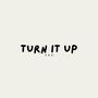 Turn it up (Explicit)