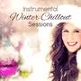 Instrumental Winter Chillout Sessions: Magic Holiday Wishes, Soundscapes, Inspirational Music for Wi