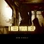I Need Your Help
