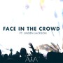 Face in the Crowd (feat. Linden Jackson) [Explicit]