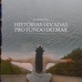Histórias Levadas Pro Fundo do Mar (feat. DJ Batata'killa)