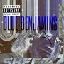 Blue Benjamins (Explicit)
