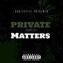 PRIVATE MATTERS