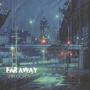 Far Away