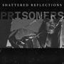 Shattered Reflections