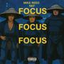 FOCUS (feat. NeF & Mike Reed) [Explicit]