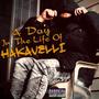 A Day In The Life Of Hakavelli (Explicit)