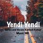 Yendi Yendi (feat. Kamesh Kumar)