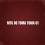 MTG DO TOMA TOMA 01 (Explicit)