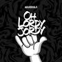 Oh Lordy Jordy / Hang Loose (Explicit)