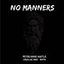 No Manners (Explicit)