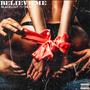 Believe me (feat. Re3k) [Explicit]