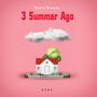 3 Summer Ago (Explicit)