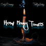 How Many Times (feat. TuttyBaby) [Explicit]