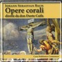 J.S. Bach: Opere corali, dirette da Don Dante Caifa