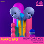 How Dare You (Dan & Dan Remix)