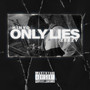 Only Lies (Explicit)