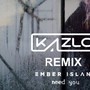 Need You (Kazlo Remix)