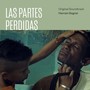 Las Partes Perdidas (Original Soundtrack)