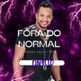 Fora do Normal (Explicit)