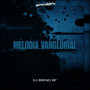 Melodia Vanglorial