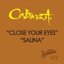 Close Your Eyes / Salina