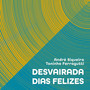 Desvairada / Dias Felizes