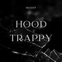 HOOD TRAPPY (Explicit)