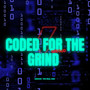 Coded for the grind (Full)