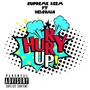Hurry Up (feat. HeIsRain) [Explicit]