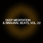 Deep Meditation & Binaural Beats, Vol. 22