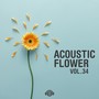 Acoustic Flower Vol.34