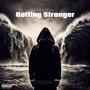 Getting Stronger (Explicit)