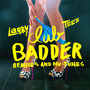 Club Badder - Remixes and Nu-Tunes
