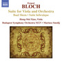 Bloch, E.: Suite for Viola and Orchestra / Baal Shem / Suite Hebraique (Hong-Mei Xiao, Budapest Symphony Mav, Smolij)