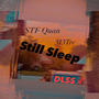 Still Sleep (feat. STF Quan)