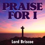 Praise For I